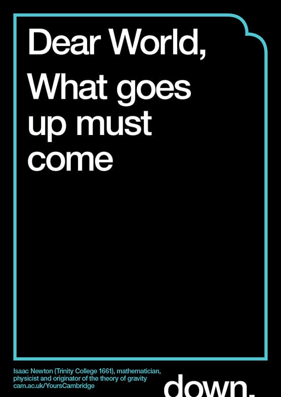 Newton Poster | Dear World…Yours, Cambridge brand identity ©johnsonbanks www.johnsonbank.co.uk